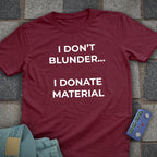 Donate Material T-Shirt