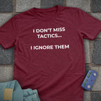 Ignore Tactics T-Shirt