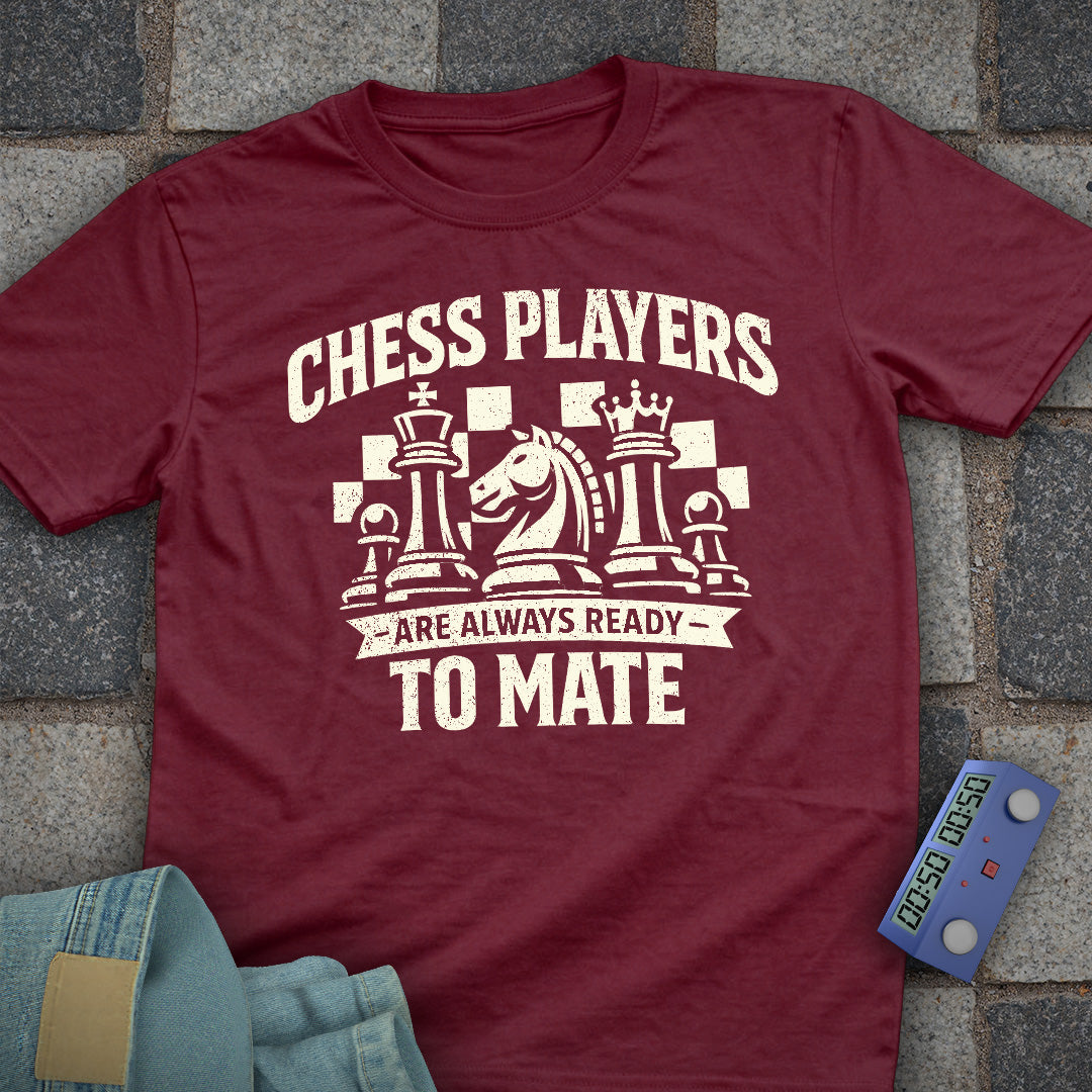 Always Ready to Mate T-Shirt