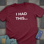 I Had This T-Shirt
