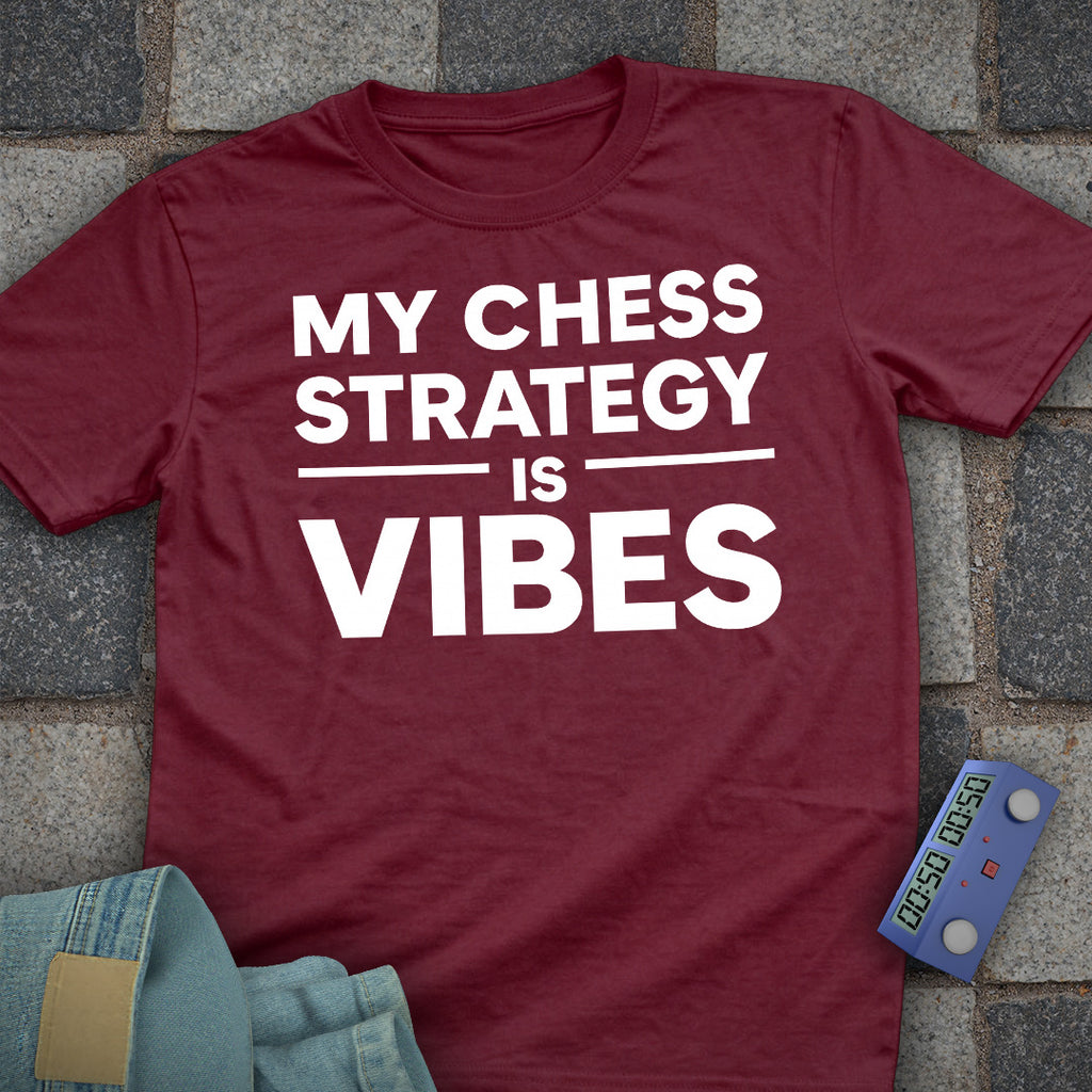 My Strategy Is Vibes T-Shirt