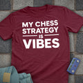 My Strategy Is Vibes T-Shirt