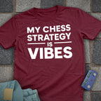 My Strategy Is Vibes T-Shirt