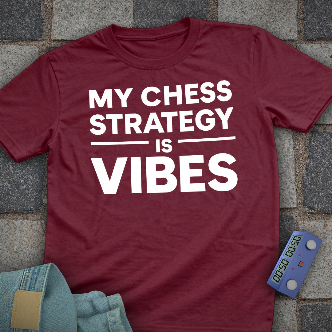 My Strategy Is Vibes T-Shirt
