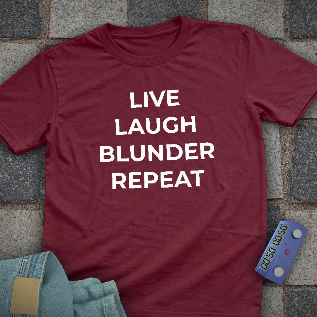 Live Laugh Blunder T-Shirt