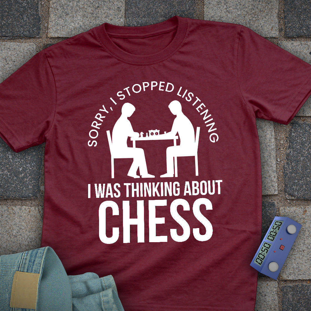 Sorry, Stopped Listening T-Shirt