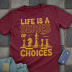 Life Choices Chess T-Shirt