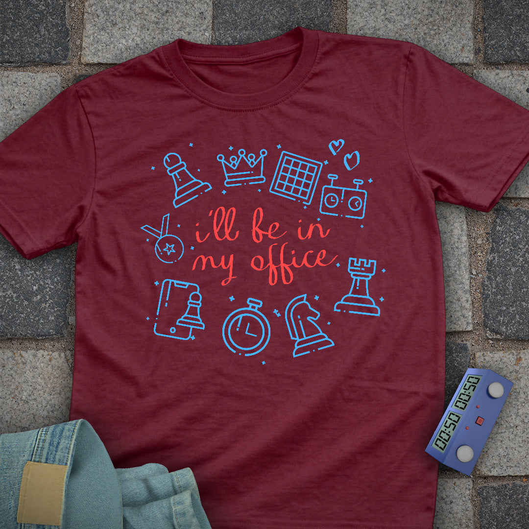 I'll be in my Office T-Shirt