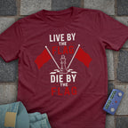 Die by the Flag T-Shirt