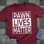Pawn Lives Matter Chess T-Shirt