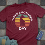 Happy Smother's Day T-Shirt