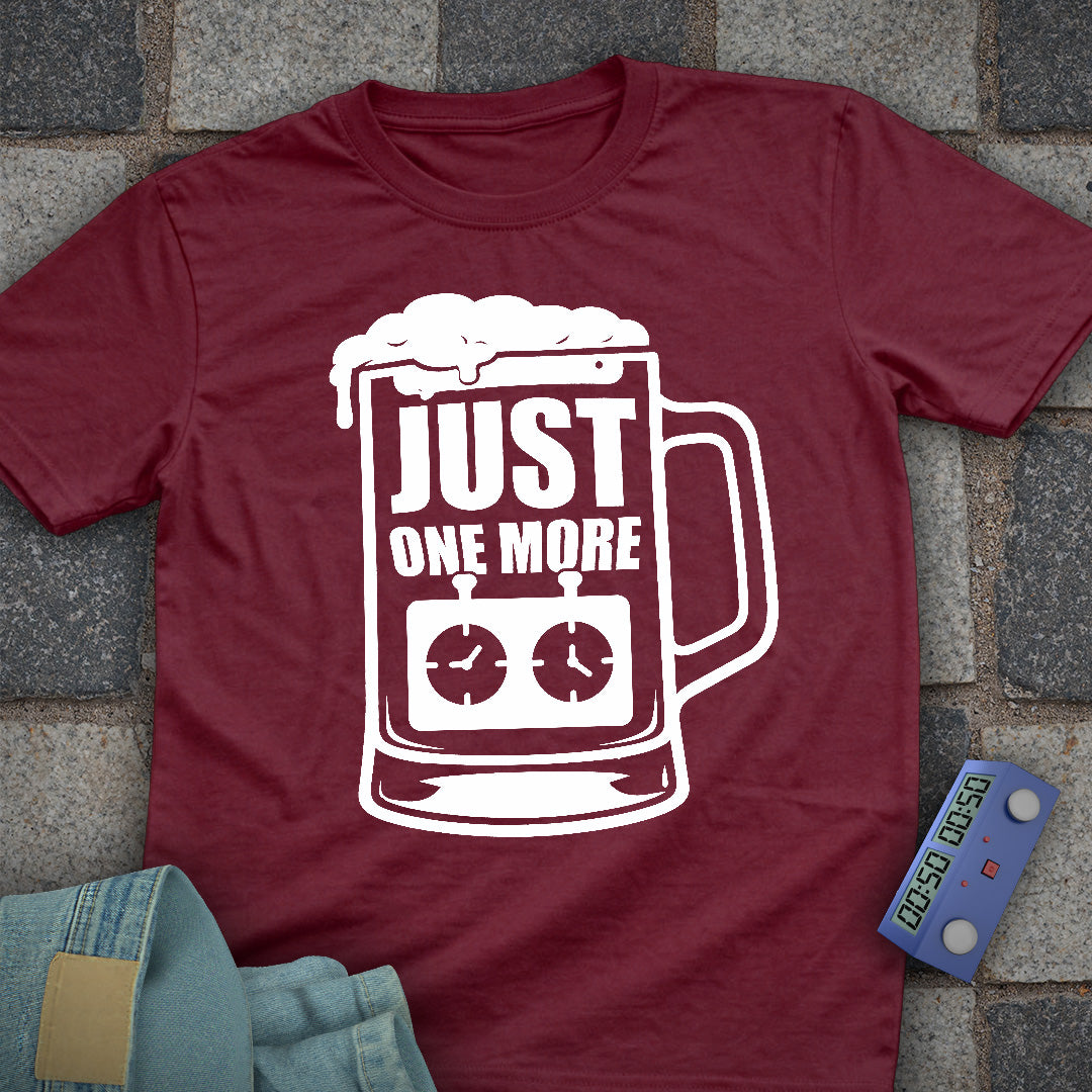 Just One More Beer/Game T-Shirt