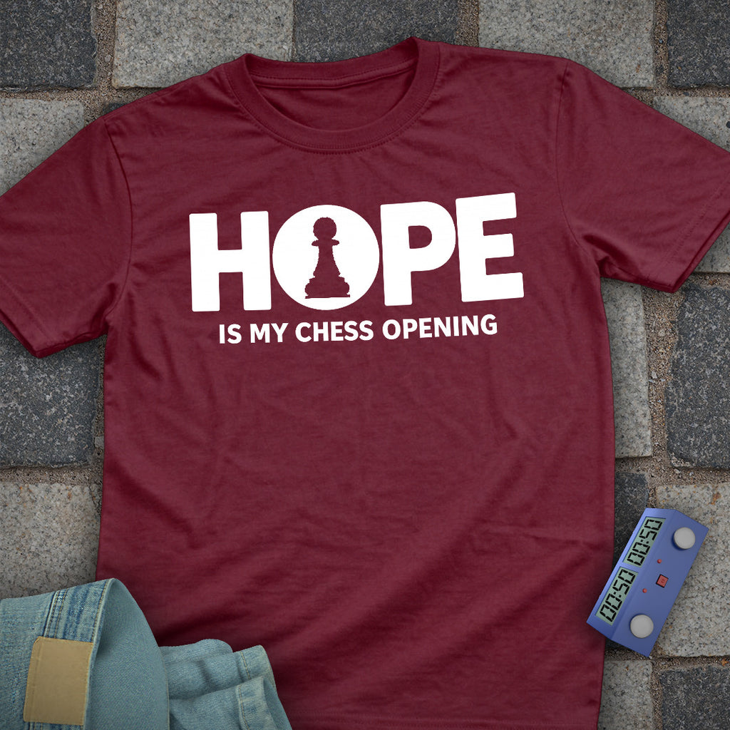 Hope is my Chess Opening T-Shirt