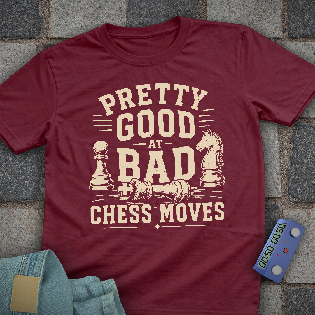 Good at Bad Chess Moves T-Shirt