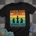 3 Moves Ahead Chess Dad T-Shirt
