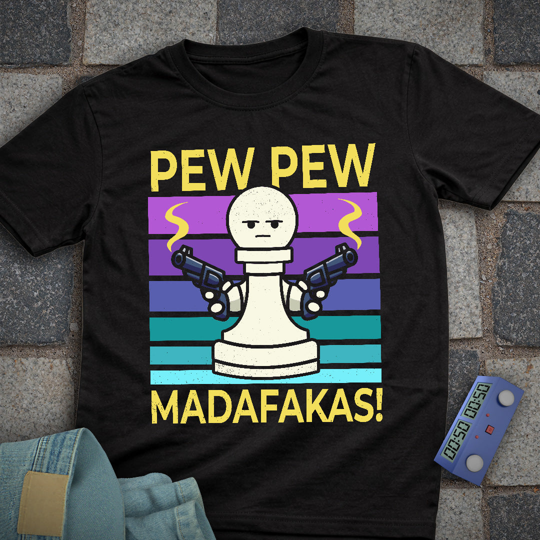 Pew Pew Madafakas! T-Shirt