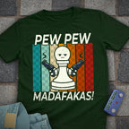 Madafakas! Pew Pew T-Shirt