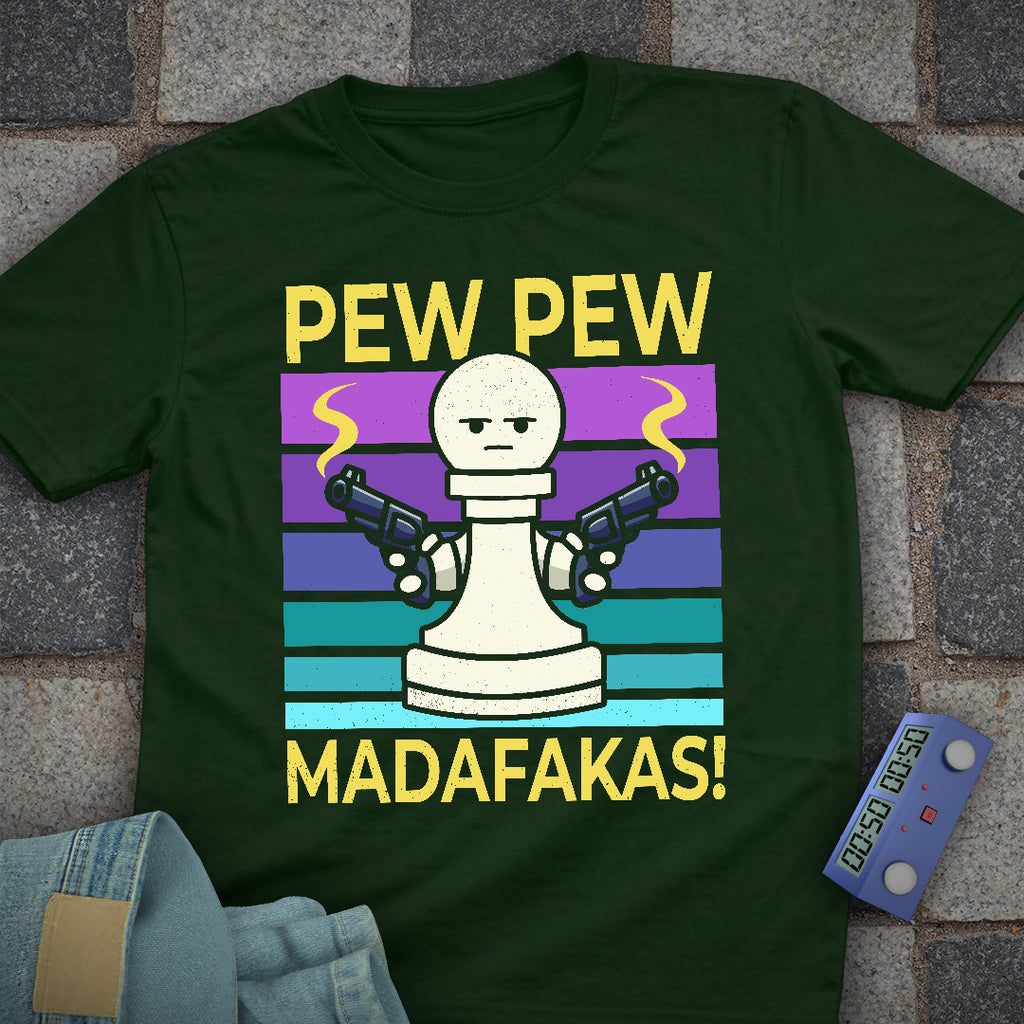 Pew Pew Madafakas! T-Shirt