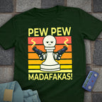 Pew Pew Sun Madafakas! T-Shirt