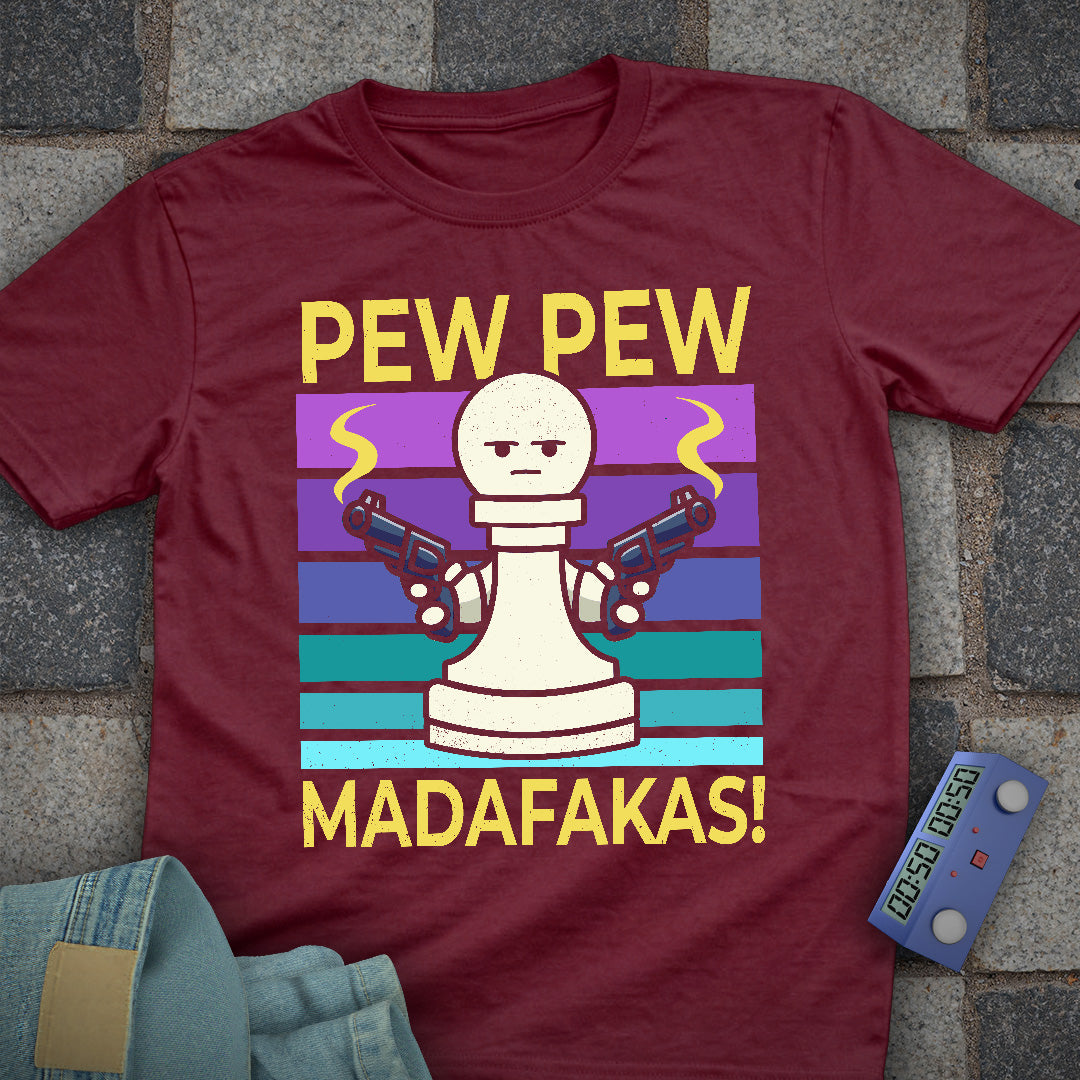 Pew Pew Madafakas! T-Shirt