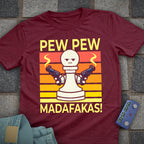 Pew Pew Sun Madafakas! T-Shirt