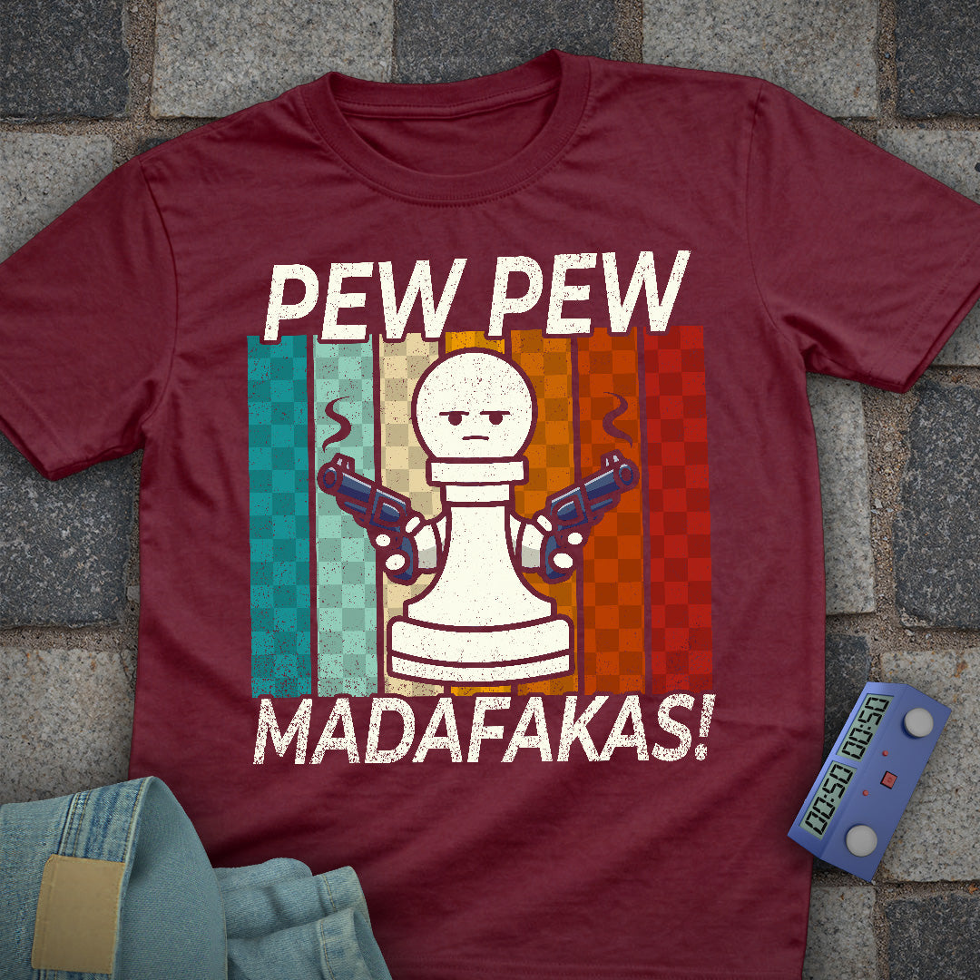 Madafakas! Pew Pew T-Shirt