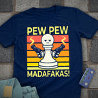 Pew Pew Sun Madafakas! T-Shirt