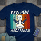 Madafakas! Pew Pew T-Shirt