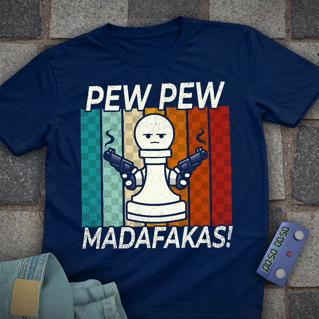 Madafakas! Pew Pew T-Shirt