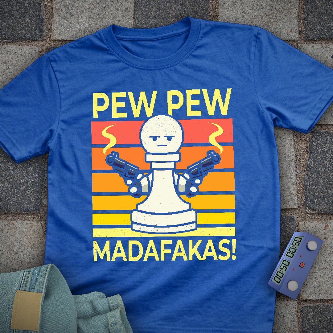 Pew Pew Sun Madafakas! T-Shirt
