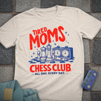 Tired Moms Chess Club T-Shirt