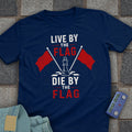 Die by the Flag T-Shirt