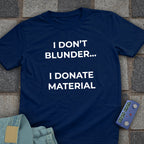 Donate Material T-Shirt