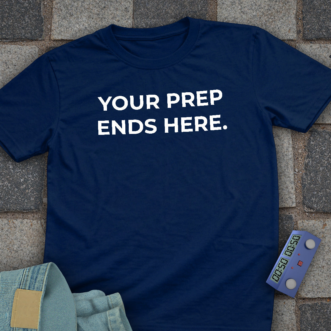 Prep Ends Here T-Shirt