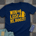 Win Lose Booze T-Shirt