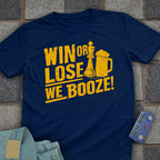 Win Lose Booze T-Shirt