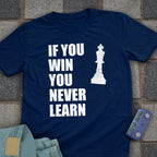 Never Learn Chess T-Shirt