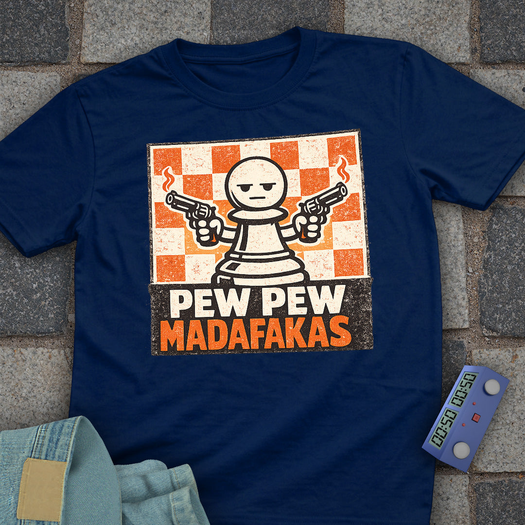 Pew Pew Madafakas Chess T-Shirt