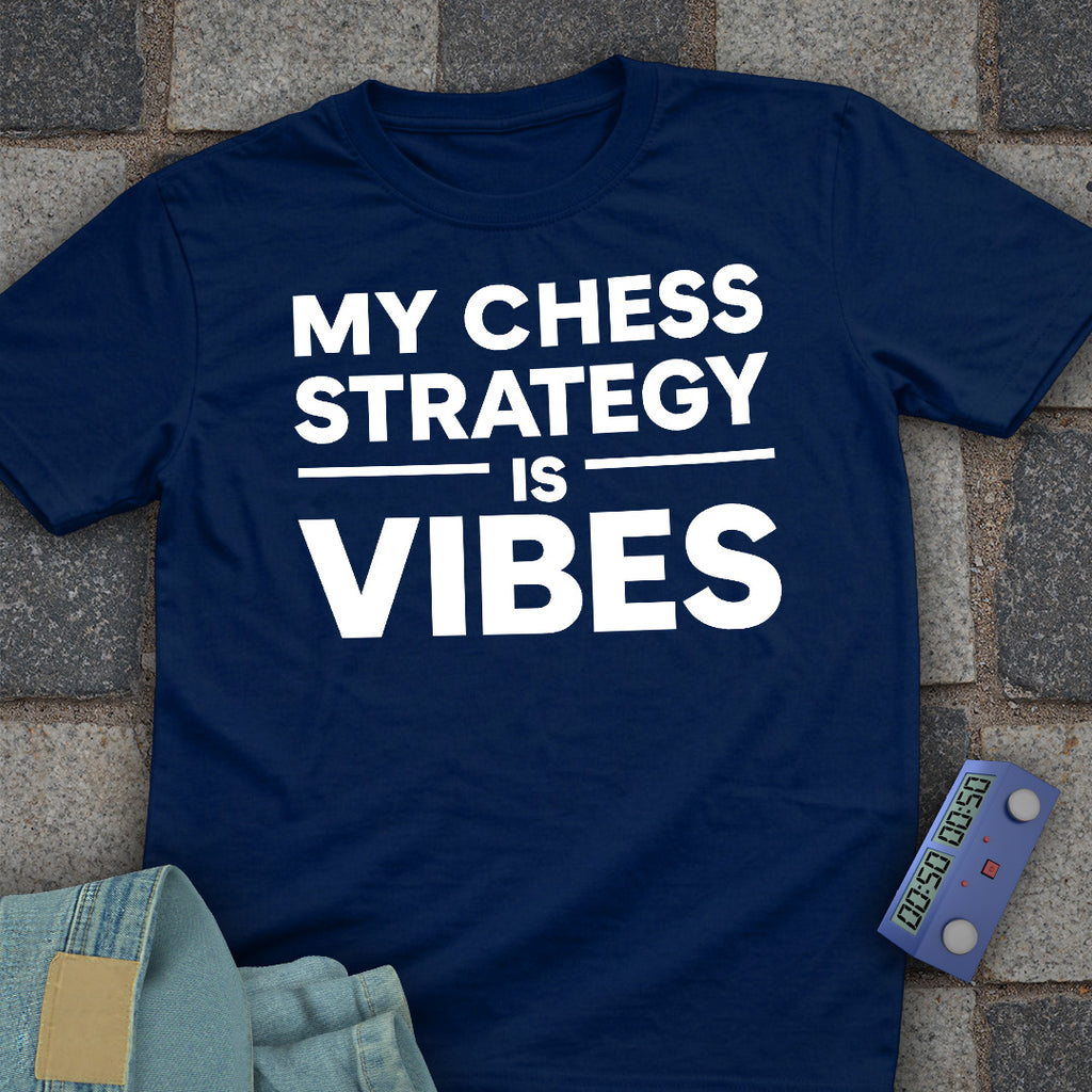 My Strategy Is Vibes T-Shirt