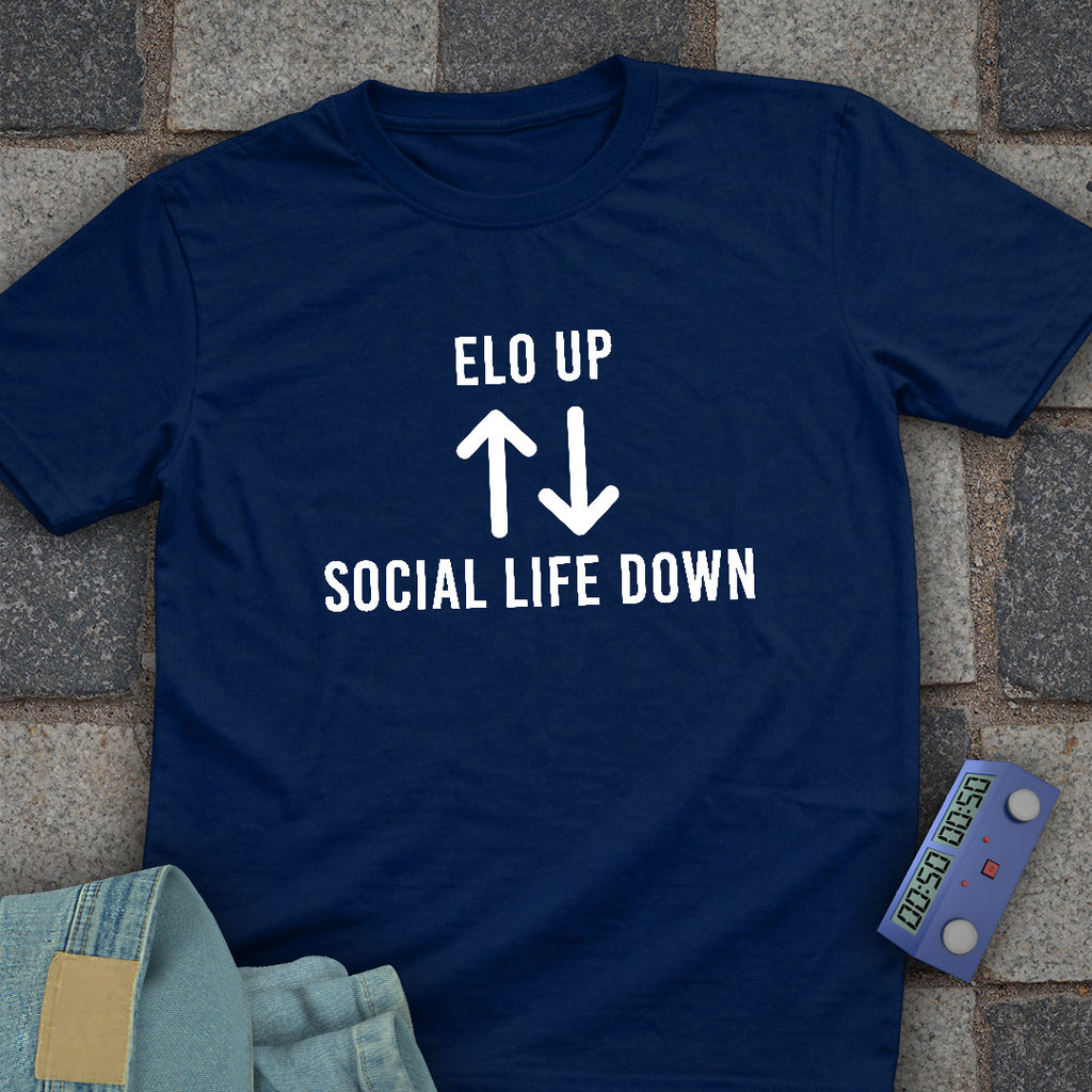 Elo Up. Social Life Down T-Shirt