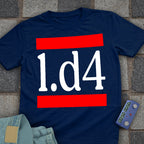1.d4 Chess Loud T-Shirt