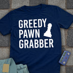 Greedy Pawn Grabber Chess T-Shirt