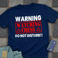 Do Not Disturb Chess T-Shirt