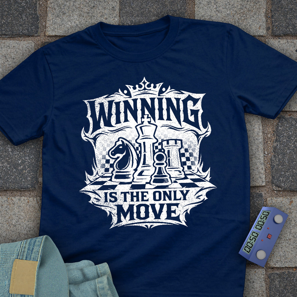 Winning is the Only Move T-Shirt