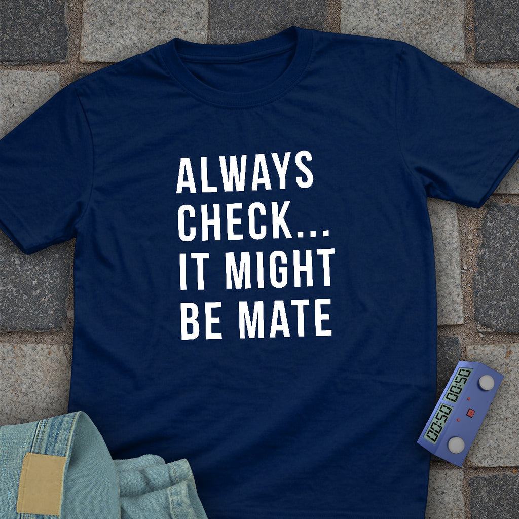Always Check Chess T-Shirt