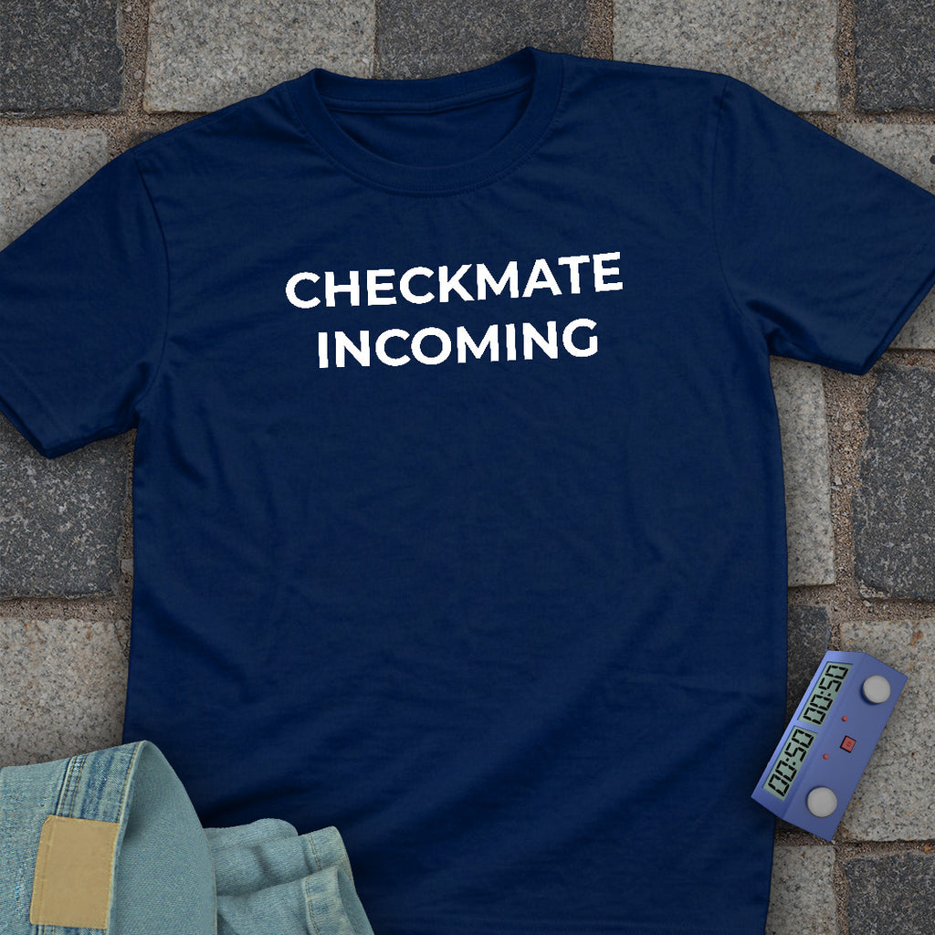 Checkmate Incoming T-Shirt