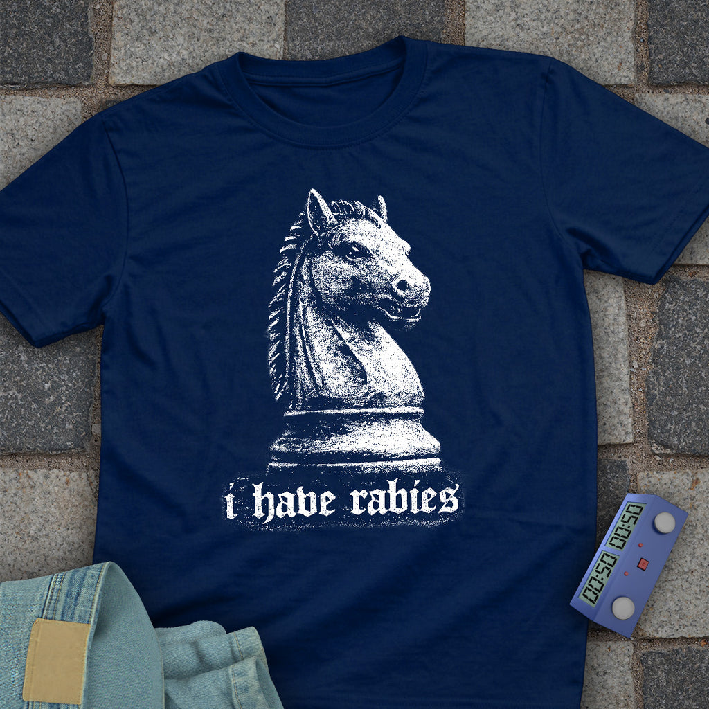 I have Rabies Knight T-Shirt