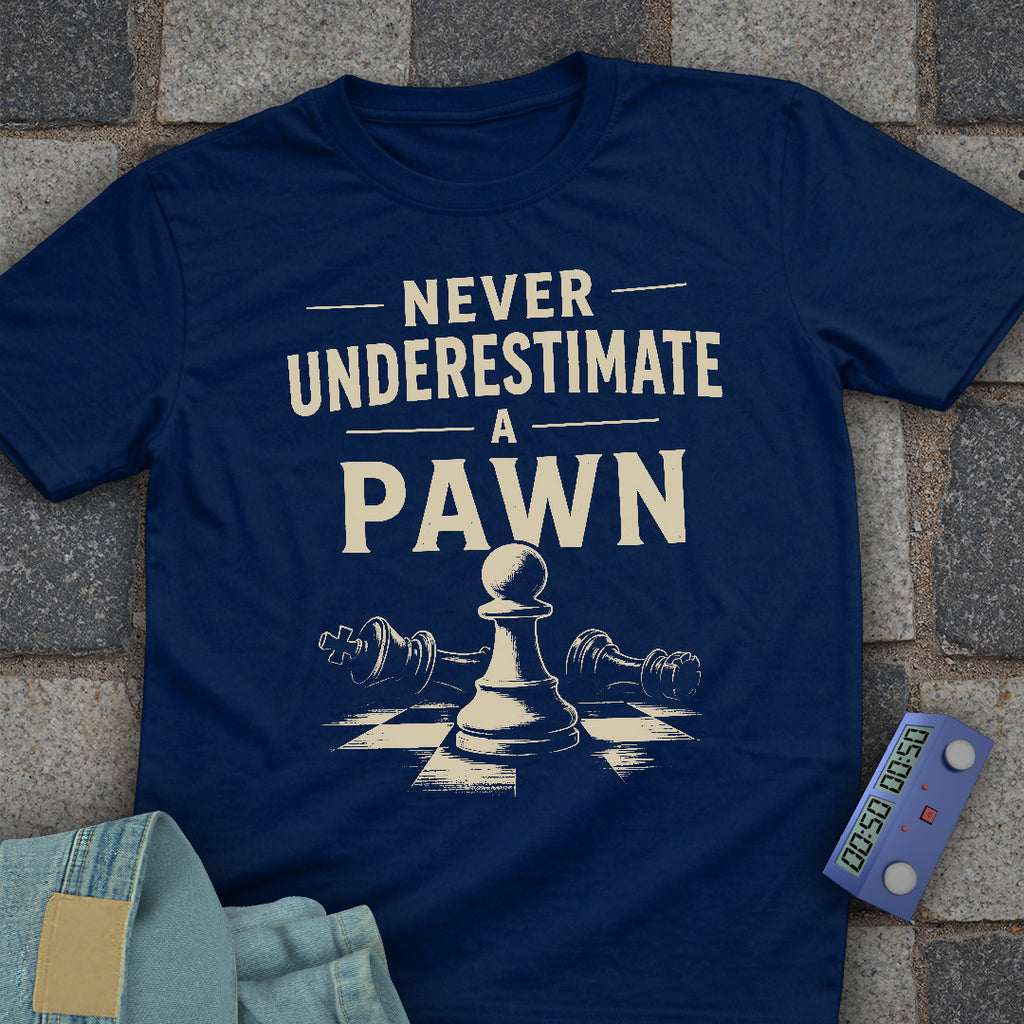Underestimate Pawn T-Shirt