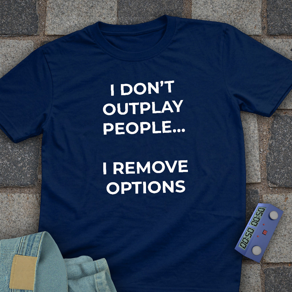 I Don't Outplay T-Shirt
