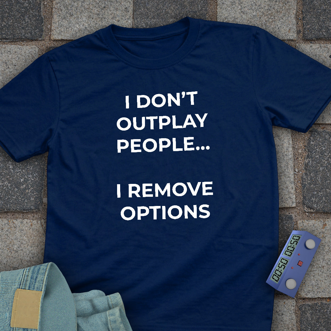 I Don't Outplay T-Shirt